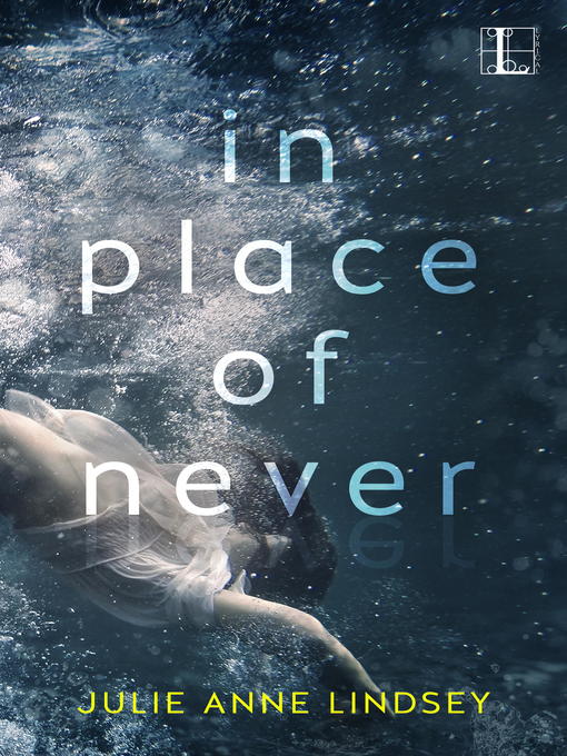Title details for In Place of Never by Julie Anne Lindsey - Available